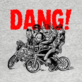 DANG! T-Shirt